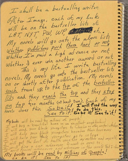 Octavia E. Butler, notes on writing, “I shall be a bestselling writer…” 1988. Huntington Library, Art Collections, and Botanical Gardens.© Estate of Octavia E. Butler.